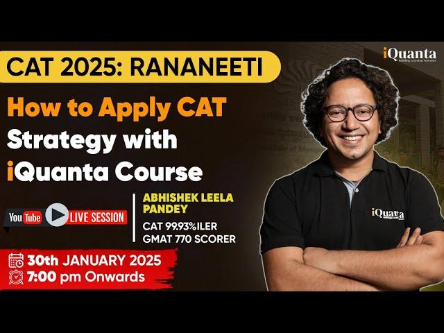 CAT 2025 रणनीति Session: How to Apply CAT Strategy with iQuanta CAT Course