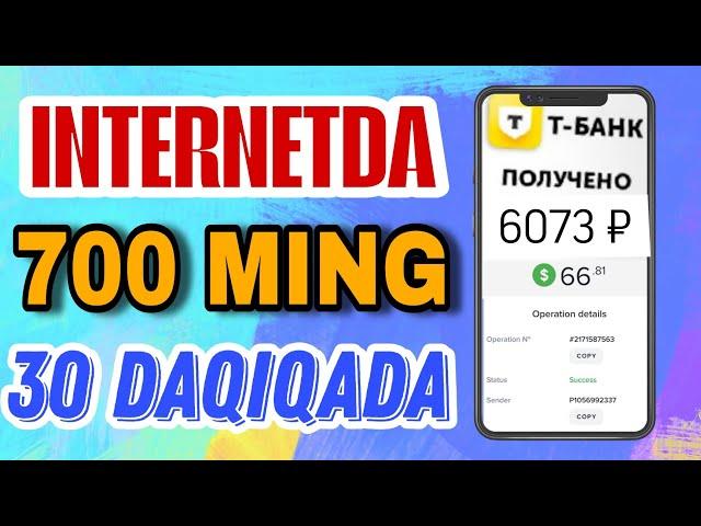 INTERNETDA 700 MING  SO'M ISHLASH  / ИНТЕРНЕТДА 6000 ₽ ТОПИШ   #internetdapulishlash