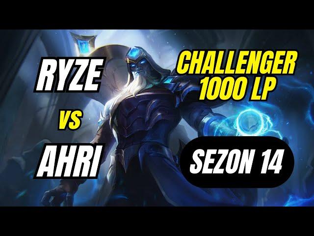 Challenger 1000 LP Ryze Birincisi vs Ahri | Sezon 14 Ryze Öğretici Oynanış