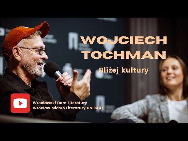 Bliżej kultury: spotkanie z Wojciechem Tochmanem