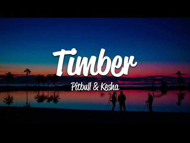 Pitbull - Timber (Lyrics) ft. Ke$ha