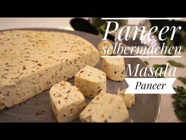 Schnittfesten indischen Paneer Käse selbermachen - MASALA PANEER - Indischer Käse mit Kräuter 🪴