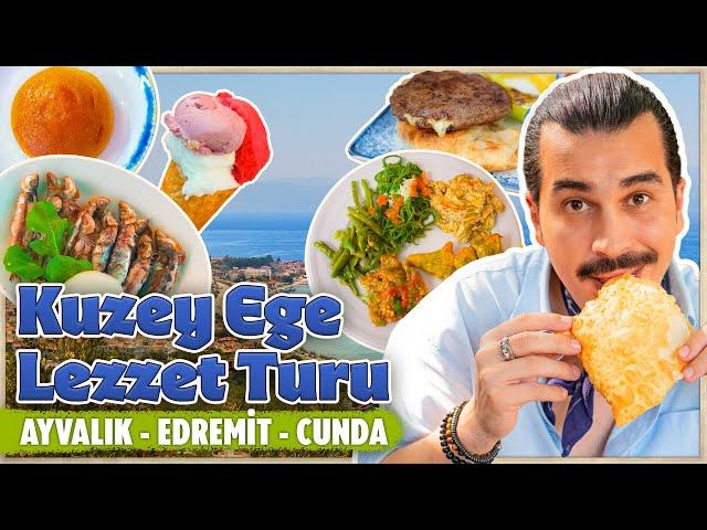 Ayvalık - Edremit - Cunda Yemek Turu ️ (Kuzey Ege Lezzetleri, 2 Şehir, 3 Gün, 24 Mekan)