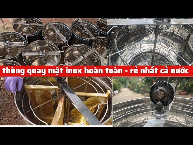 thùng quay mật inox không gỉ - thùng quay mật 4 cầu inox hoàn toàn