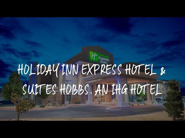 Holiday Inn Express Hotel & Suites Hobbs, an IHG Hotel Review - Hobbs , United States of America