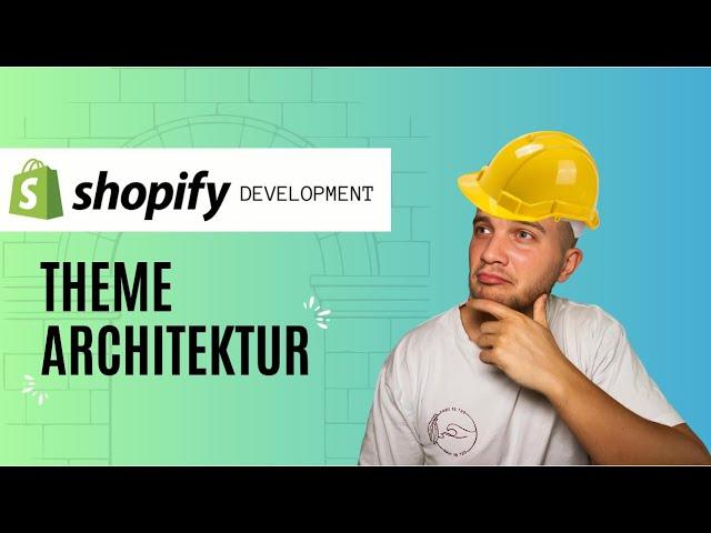 Shopify Theme Architektur - Theme File Aufbau einfach erklärt!
