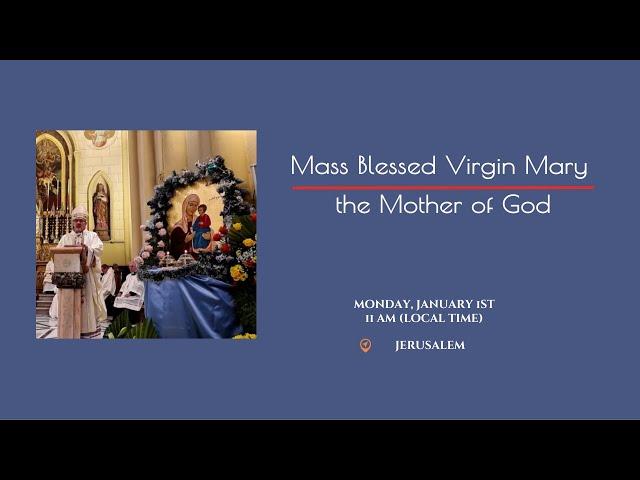 Mass Blessed Virgin Mary, the Mother of God 2024 | Jerusalem