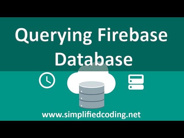 Firebase Query Android Tutorial - Querying Firebase Realtime Database