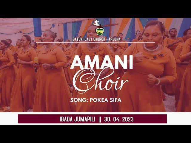 AMANI CHOIR - POKEA SIFA