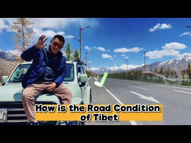 How is the Road Condition of Tibet (Most Complete Tibet Travel Guide)