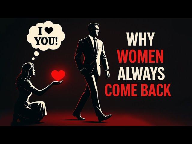 The REAL Reason Women Come Back After Rejecting You (MUST KNOW)
