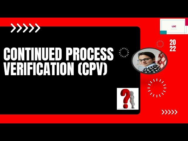 What is Continued process verification (CPV) ?