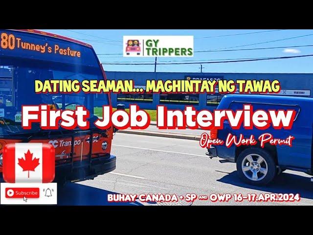 FIRST JOB INTERVIEW - INALAM ANG LOCATION - MAGHINTAY NG TAWAG - BUHAY CANADA - OTTAWA -16-17.Apr.24