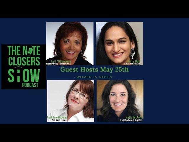 The Note Closers Show   Episode 281   Women In Notes With Gail, Katie, Patty   Gail