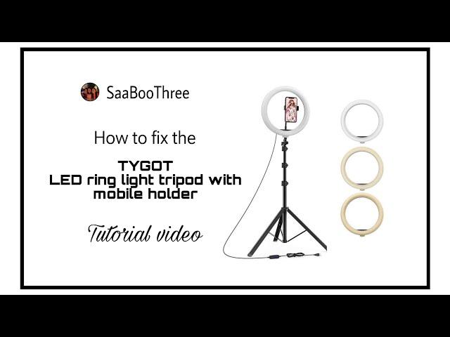 How to fix TYGOT ring light tripod with mobile stand- Tutorial video