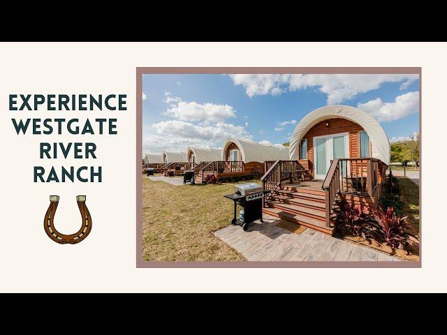 Experience Westgate River Ranch Resort & Rodeo