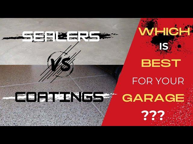 Sealers vs Coatings for Garage Floors and Workshops - Which is Best for You?