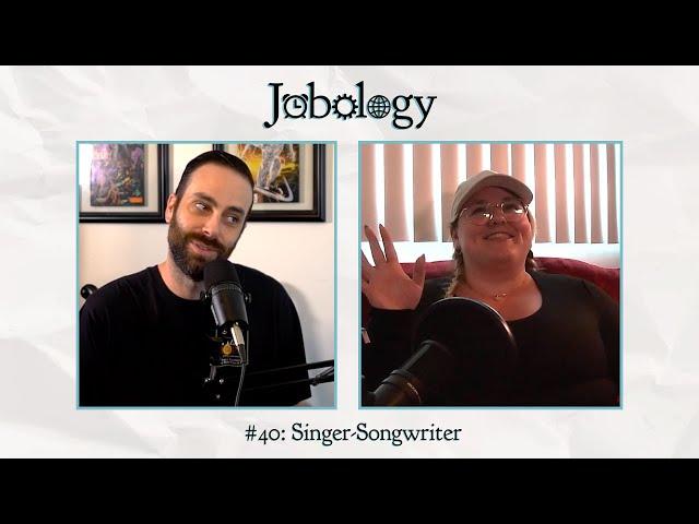 Jobology #40: Singer-Songwriter