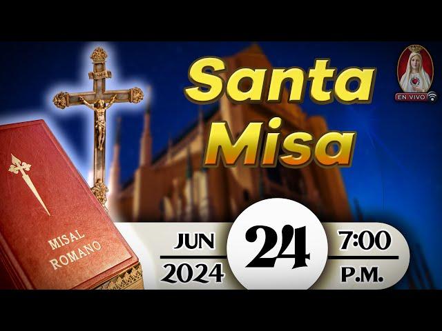 Santa Misa en Caballeros de la Virgen, 24 de junio de 2024  7:00 p.m.