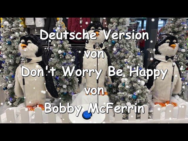 Nicht ärgern, nur wundern (Cover von "Don't Worry Be Happy" von Bobby McFerrin)