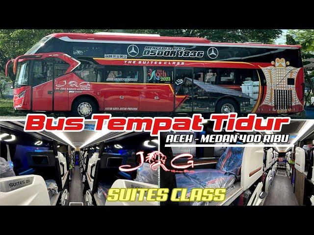 FULL TEMPAT TIDUR, KASTA TERTINGGI BUS JRG ( TIKET 400 RIBU , Medan - Aceh) Suites class Legacy SR3