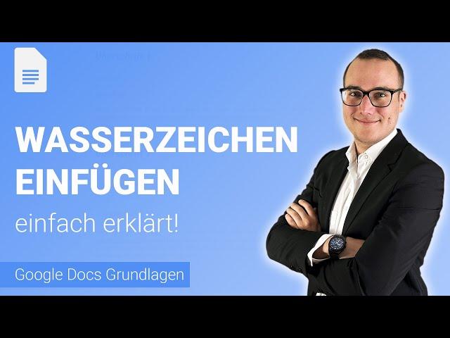 WASSERZEICHEN einfügen einfach erklärt | Lerne Google Docs 