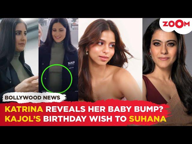 Katrina Kaif accidentally REVEALS her baby bump? | Kajol's birthday wish for SRK's daughter Suhana