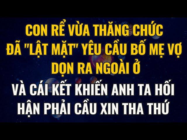 Con Rể Vừa Thăng Chức Đã "Lật Mặt" Yêu Cầu Bố Mẹ Vợ Dọn Ra Ngoài Ở Và Cái Kết Khiến Không Ai Ngờ
