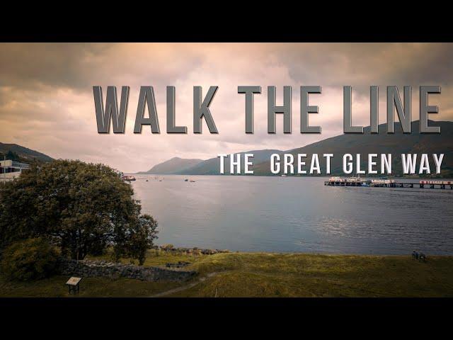 Great Glen Way : Walk the Line ( Whole Film)