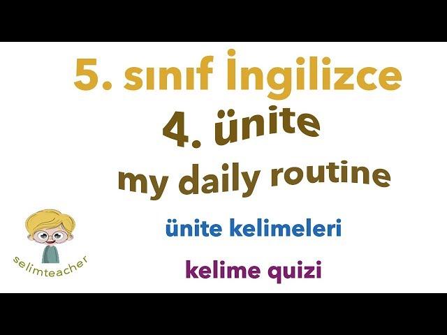 5. Sınıf İngilizce 4. Ünite My Daily Routine- Kelimeler ve Kelime Testi