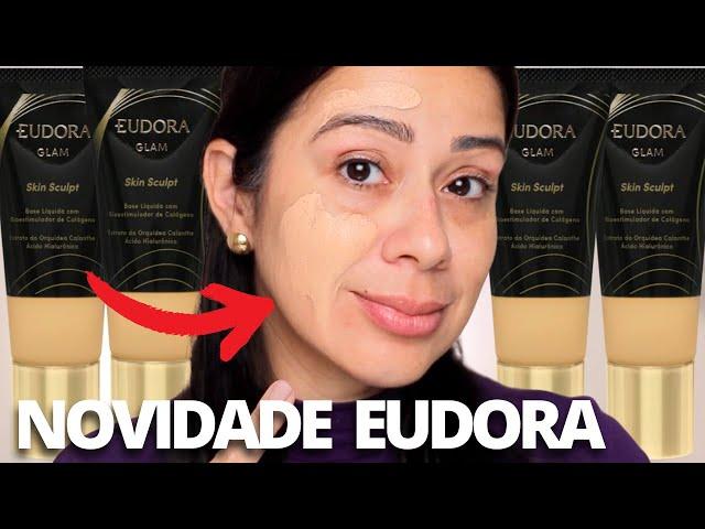 Testei a NOVA BASE de EUDORA Glam | Base SKIN SCULPT