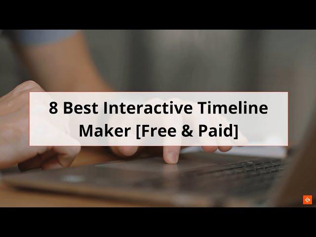 Best Interactive Timeline Maker [Free & Paid]