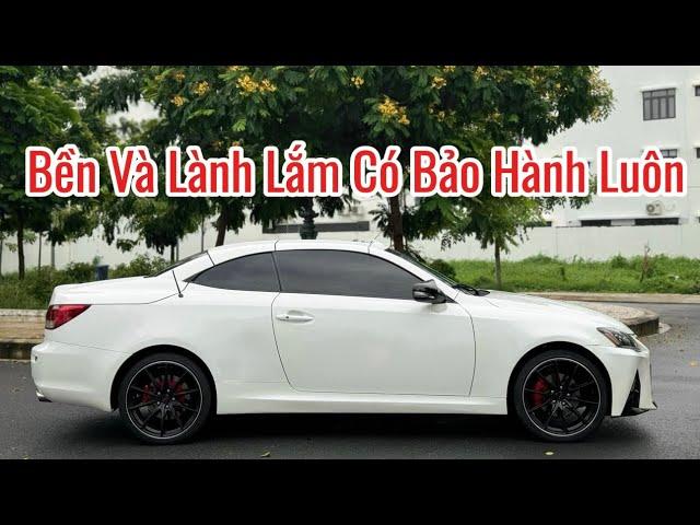 Lexus Is250 Chiếc Xe Mui Trần Bền Bỉ Thuộc Tốp 1 Về Mọi Thứ