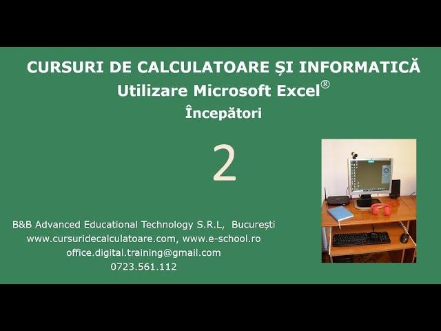 Cursuri de calculatoare – Microsoft Excel 2016 – Incepatori – Cursul nr. 2 / 7