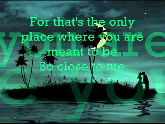 SO CLOSE TO ME by JULIO IGLESIAS with lyrics