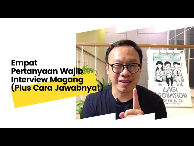 Empat Pertanyaan Interview Magang yang Pasti Ditanyakan