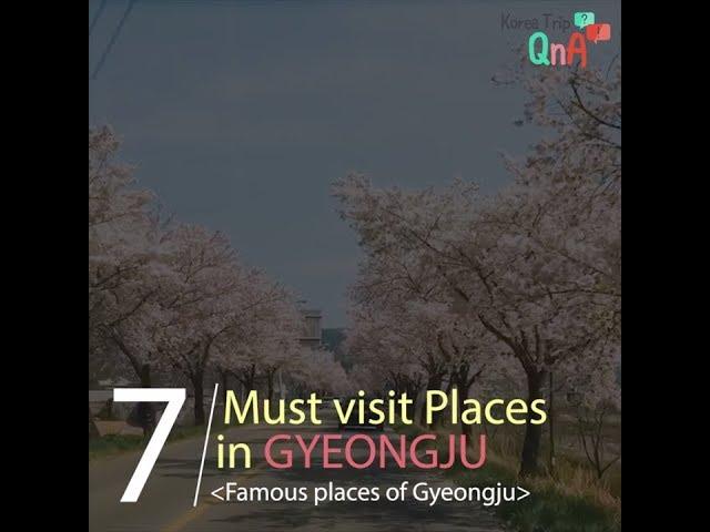 7 Must Visit Places in GYEONGJU