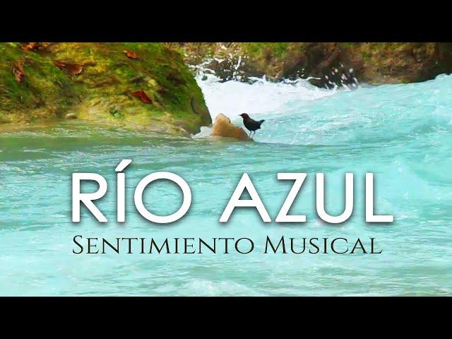 Rio Azul. Sentimiento Musical