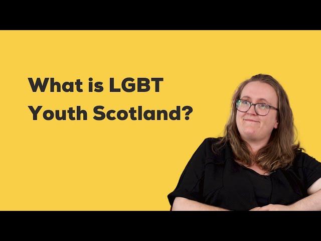 WHAT IS LGBT YOUTH SCOTLAND? | Young Scot