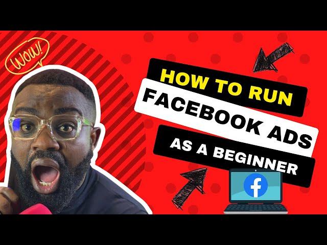 How to run facebook ads in 2023- a beginners tutorial complete guide