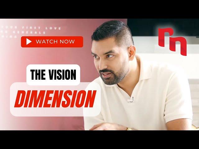 The Vision Dimension - Explained!! By Shyju Mathew