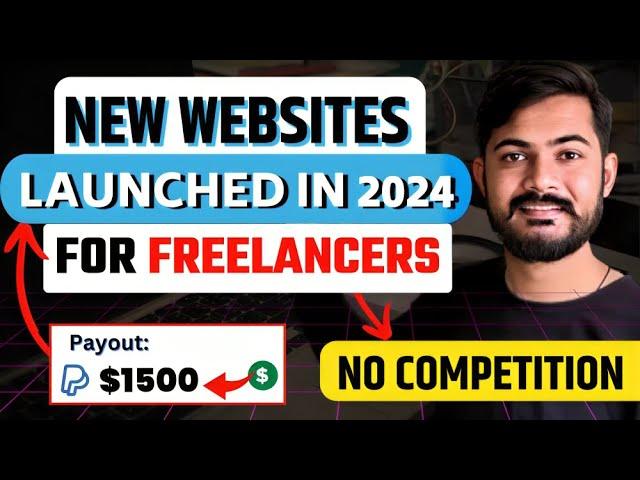 Newly Launched FREELANCING Websites in 2024 | Low Competition FREELANCING Websites |ZERO Competition