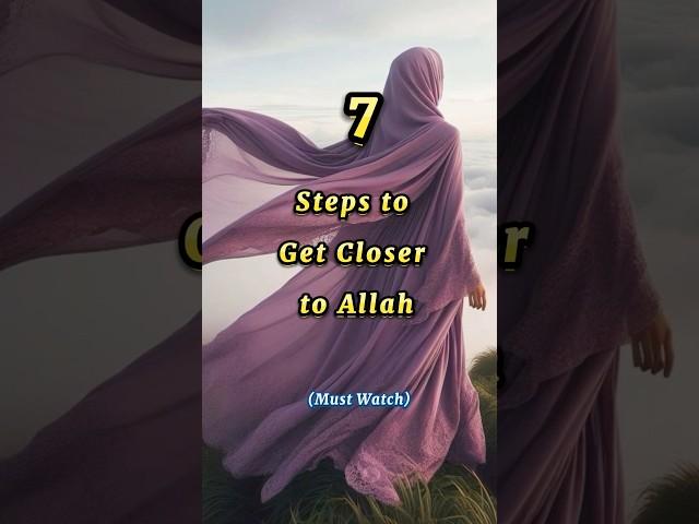 7 Steps to get closer to Allah#islam #shorts #viralshort