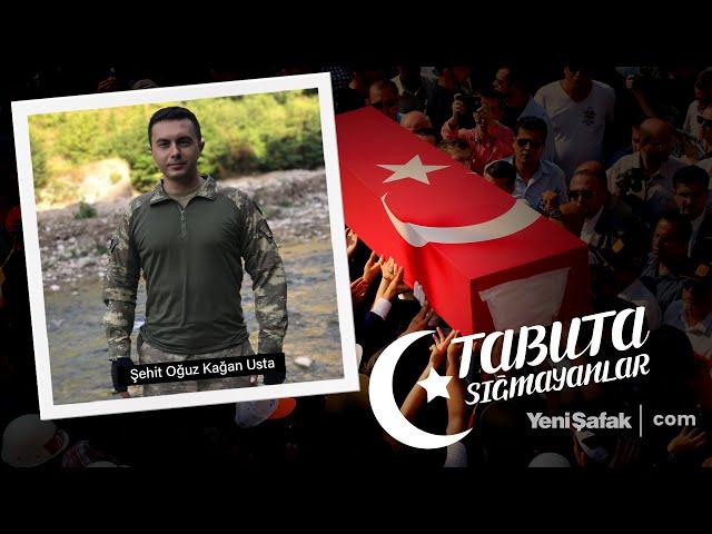 Tabuta Sığmayanlar: Şehit Oğuz Kağan Usta (115. Bölüm)