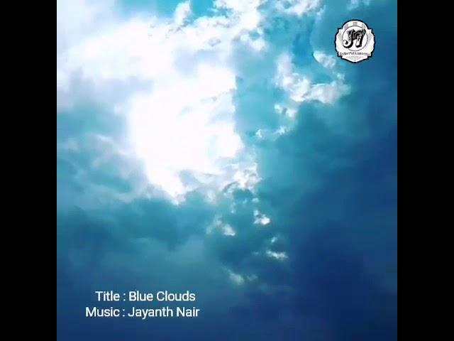 Blue Clouds || Jayanth Nair