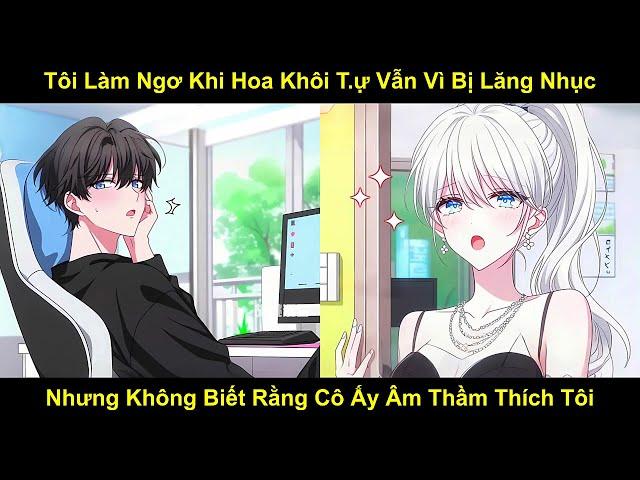 Tôi Làm Ngơ Khi Hoa Khôi T* V**, Nhưng Không Biết Rằng Cô Ấy Đã Âm Thầm Thích Tôi