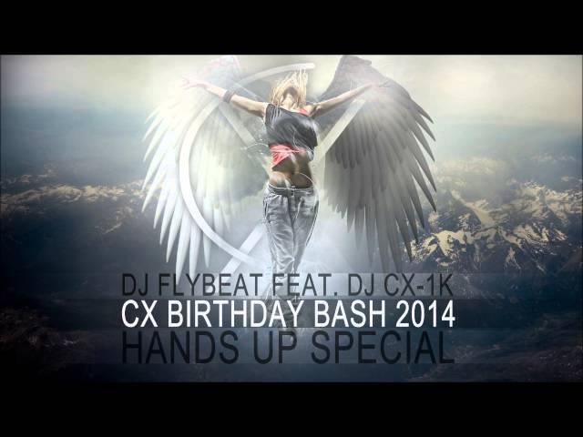 Techno Hands Up Birthday Bash 2014 [DJFlyBeat ft. DJ CX-1k] 