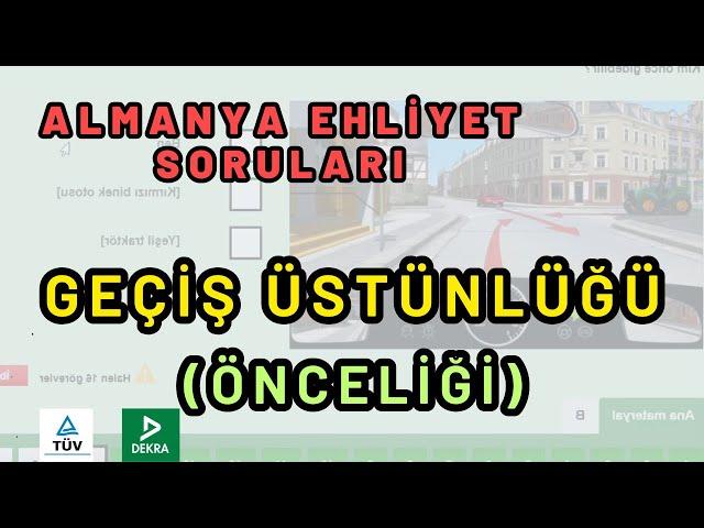 Geçiş Üstünlüğü | Geçiş Önceliği | Almanya Ehliyet Sınavı Soruları