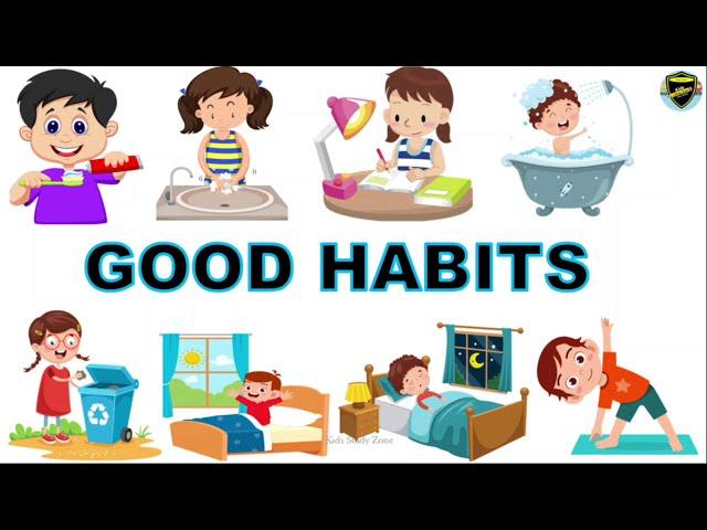 Good Habits for Kids | Good Habits | Good Habits and Bad Habits | Good Habit | Personal hygiene