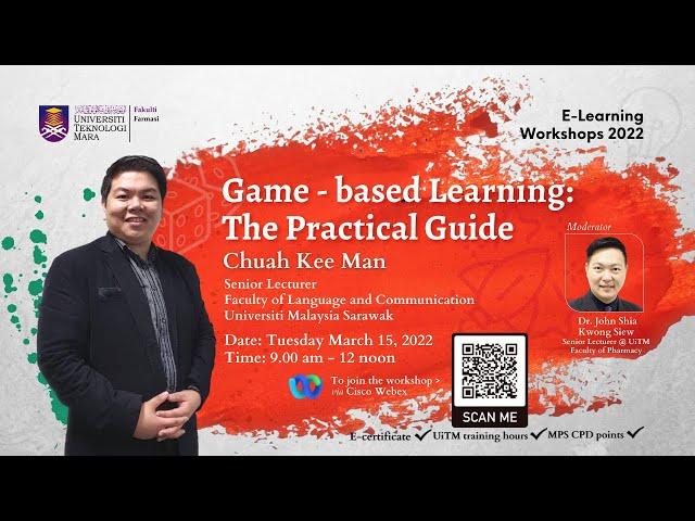 E-Learning Workshop#1 on Game-based Learning (GBL) by Chuah Kee Man, UNIMAS